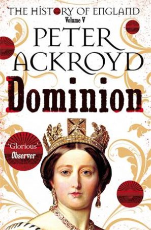 Dominion: The History Of England Volume V by Peter Ackroyd