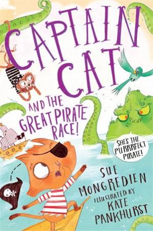 Captain Cat And The Great Pirate Race by Sue Mongredien & Kate Pankhurst