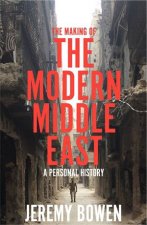 The Making Of The Modern Middle East