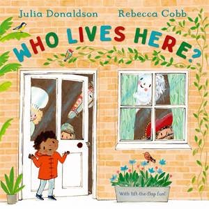 Who Lives Here? by Julia Donaldson & Rebecca Cobb