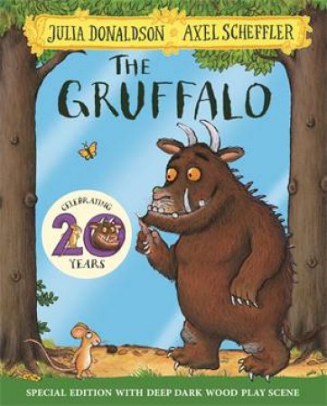 The Gruffalo (20th Anniversary Edition) by Julia Donaldson & Axel Scheffler