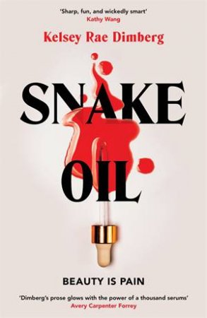 Snake Oil by Kelsey Rae Dimberg