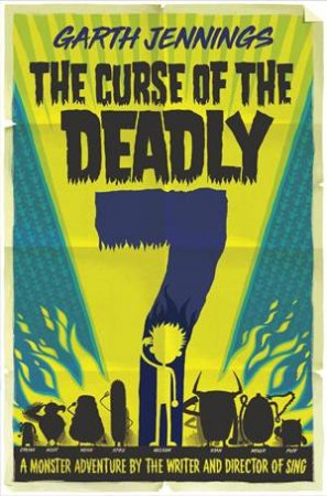 The Curse Of The Deadly 7 by Garth Jennings