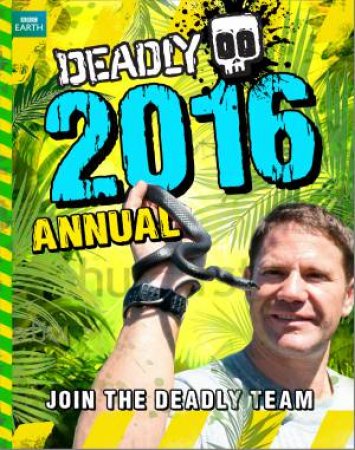 Deadly Annual 2016 by Steve Backshall