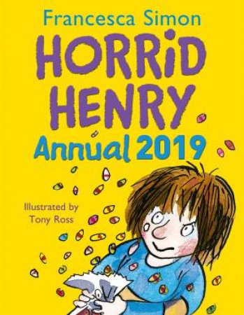 Horrid Henry Annual 2019 by Francesca Simon