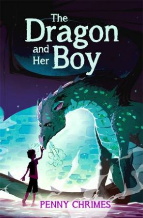 The Dragon and Her Boy by Penny Chrimes