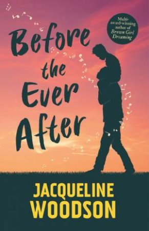 Before the Ever After by Jacqueline Woodson