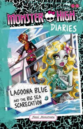 Lagoona Blue And The Big Sea Scarecation by Nessi Monstrata