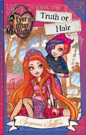 05: Truth Or Hair:  A School Story by Suzanne Selfors