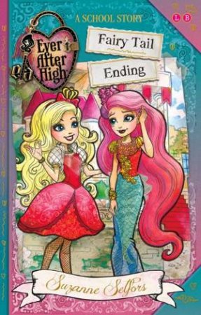 06: Fairy Tail Ending: A School Story by Suzanne Selfors