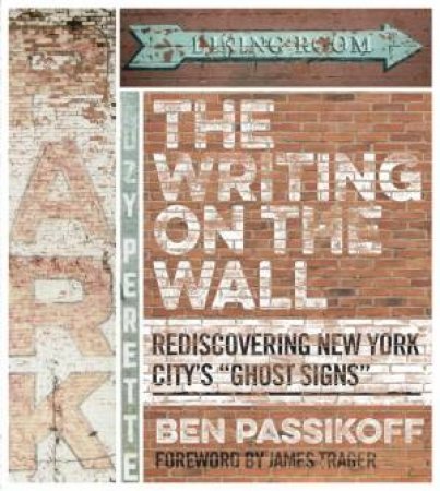 The Writing On The Wall: Rediscovering New York City's \