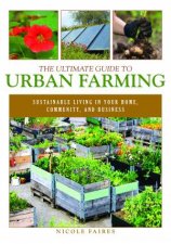 The Ultimate Guide To Urban Farming