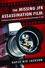 The Missing JFK Assassination Film