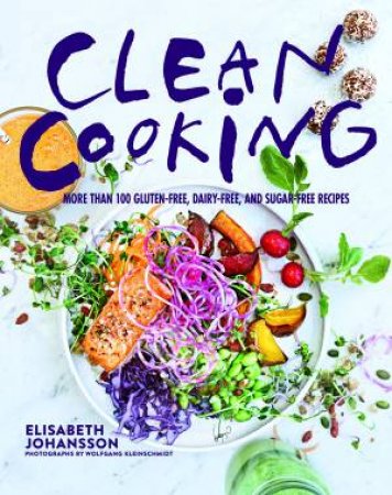 Clean Cooking by Elisabeth Johansson & Wolfgang Kleinschmidt