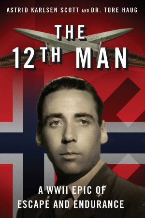 The 12th Man by Astrid Karlsen Scott & Tore Haug