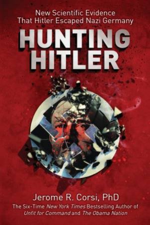 Hunting Hitler by Jerome R. Corsi