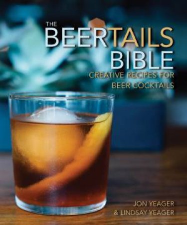 The Beertails Bible by Yeager & Yeager