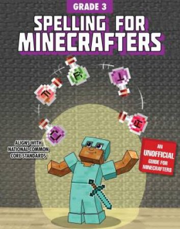 Spelling For Minecrafters: Grade 3 by Various