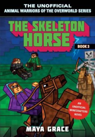 The Skeleton Horse by Maya Grace