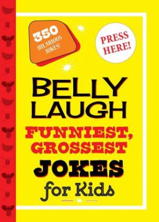 Belly Laugh Funniest, Grossest Jokes For Kids by Various