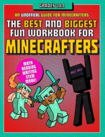 Best And Biggest Fun Workbook For Minecrafters Grades 3 & 4 by Various