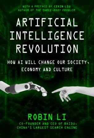 Artificial Intelligence Revolution by Robin Li & Cixin Liu