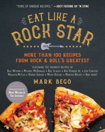 Eat Like A Rock Star by Mark Bego & Mary Wilson