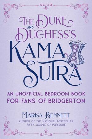 The Duke And Duchess's Kama Sutra by Marisa Bennett