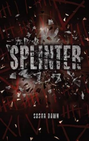 Splinter by Sasha Dawn