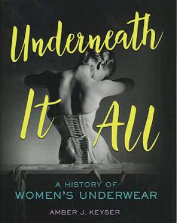 Underneath It All by J., Keyser Amber