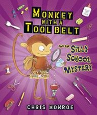 Monkey With A Tool Belt And The Silly School Mystery