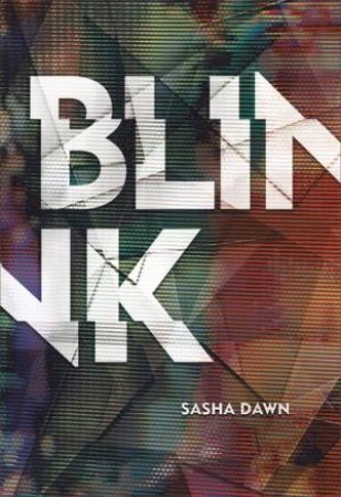 Blink by Sasha Dawn