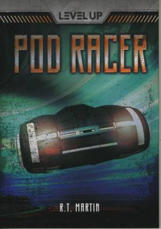 Pod Racer by R, T Martin