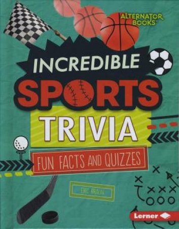 Incredible Sports Trivia by Braun Eric