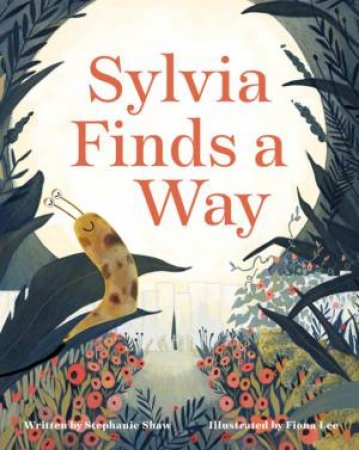 Sylvia Finds A Way by Stephanie Shaw & Fiona Lee