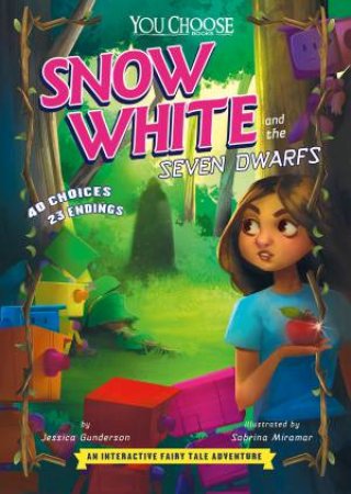 You Choose: Snow White And The Seven Dwarfs by Jessica Gunderson