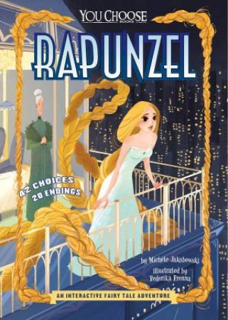 You Choose: Rapunzel by Michele Jakubowski