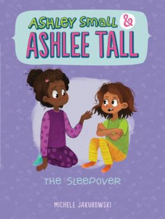 Ashley Small & Ashlee Tall: Sleepover by JAKUBOWSKI / FEKETE