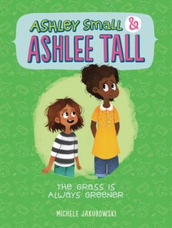 Ashley Small & Ashlee Tall: Grass Is Always Greener by JAKUBOWSKI / FEKETE