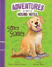 Adventures At Hound Hotel Stinky Stanley