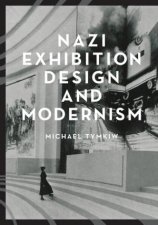 Nazi Exhibition Design And Modernism