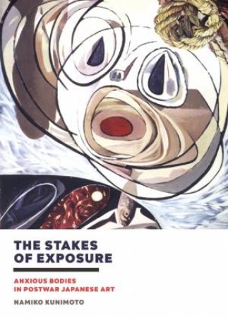 The Stakes of Exposure by Namiko Kunimoto