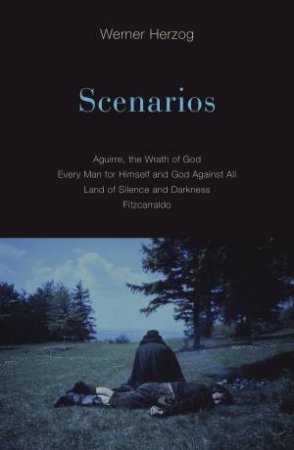 Scenarios by Werner Herzog & Martje Herzog & Alan Greenberg