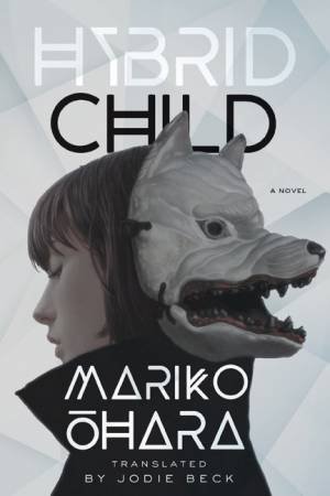 Hybrid Child by Mariko Ohara