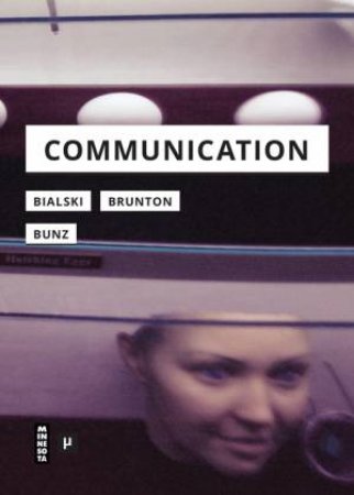 Communication by Paula Bialski & Finn Brunton & Mercedes Bunz