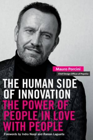 The Human Side Of Innovation by Mauro Porcini