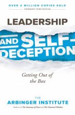 Leadership And SelfDeception Getting Out of the Box