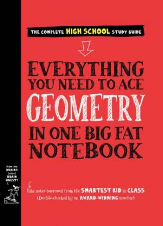 Everything You Need To Ace Geometry In One Big Fat Notebook by Christy Needham