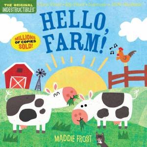 Indestructibles: Hello, Farm! by Amy Pixton & Maddie Frost