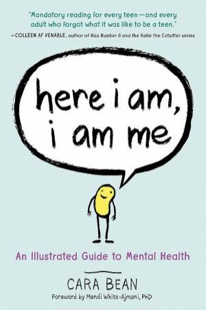 Here I Am, I Am Me by Cara Bean